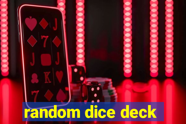 random dice deck